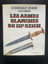 LES ARMES BLANCHES DU IIIe REICH - DOMINIQUE VENNER - CH.H. TAVARD