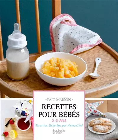 Recettes pour bébés 3 - bébés:, 0-3