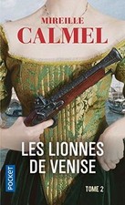 Les lionnes de Venise. Vol. 2  de CALMEL, Mireille | Livre | état bon