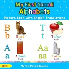 IDIL S My First Somali Alphabets Picture Book with English Translations (Poche)
