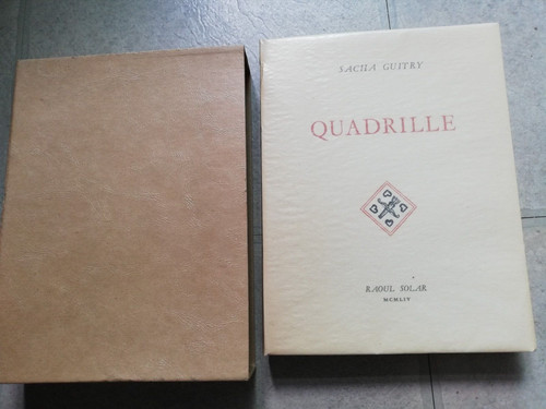 Sacha guitry quadrille - sacha, guitry"quadrille"raoul