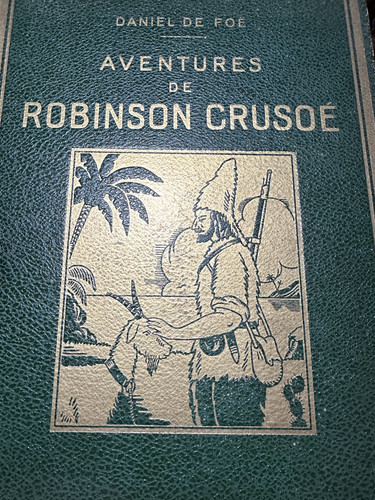 Robinson crusoe les aventures - robinson,