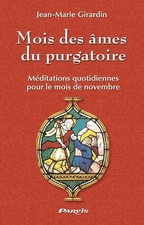 Mois des âmes du purgatoire: Méditations quotidiennes pour le mois de novembre