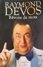 RAYMOND DEVOS. REVONS DE MOTS