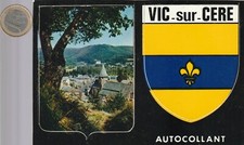 Autocollant . Régionalisme. VIC sur CERE. Carte Postale. Vintage - Oldies