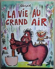 BD de Reiser " La Vie au grand