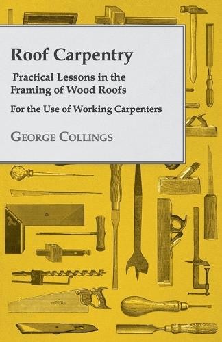 George collings roof carpentry - roof,