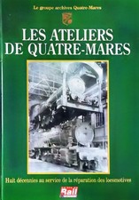 Les Ateliers De Quatre-Mares Éditions La Vie Du Rail livre train locomotive