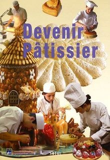 Devenir pâtissier - , de