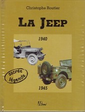 LIVRE - La JEEP 1940/1945  Sacrée légende - C. ROUTIER dédicacé- Hermé 2000