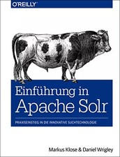 Einführung in Apache Solr, Markus Klose et  Daniel Wrigley