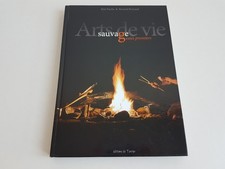 Arts de Vie Sauvage Gestes Premiers Kim Pasche Bernard Bertrand