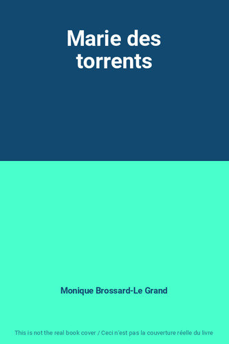 Marie des torrents monique - marie, torrents,