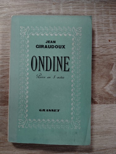 Ondine jean giraudoux - "ondine", de