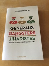 GÉNÉRAUX GANGSTERS ET JIHADISTES  FILIU contre révolution arabe ENVOI SIGNÉ 2018