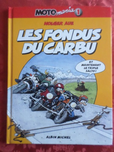 Moto mania les fondus - bd,