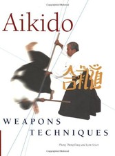 Aikido Weapons Techniques By