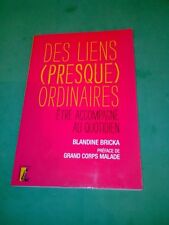 Des liens (presque) ordinaires : Avoir besoin d'aide au quotidien (handicap)
