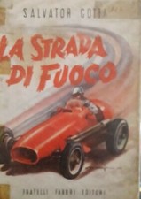 1961 SALVATOR GOUTTE - LA ROUTE DU FEU - AUTOMOBILE HÉROÏQUE - ILL. MARAJA