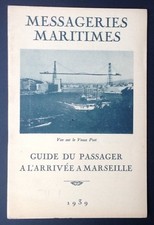 1939 MESSAGERIES MARITIMES - GUIDE DU PASSAGER À L'ARRIVÉE À MARSEILLE