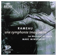 Rameau - Une symphonie imaginaire / Les Musiciens du Louvre · Minkowski [SACD] -