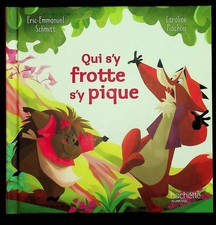 Eric-Emmanuel Schmitt, Caroline Piochon, Qui s'y frotte s'y pique