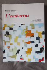 L'embarras par  Pierre CREET / dédicacé