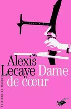 Dame de coeur, Alexis Lecaye