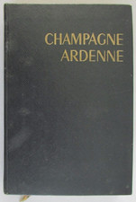 Les Guides Bleus Hachette : Champagne Ardenne Année 1963 Très bon état