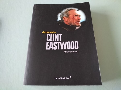 Dictionnaire clint eastwood - dictionnaire,