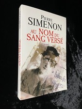 ¤ Thriller - Pierre SIMENON - AU NOM DU SANG VERSÉ - Flammarion - 2010