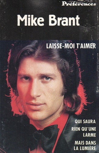 Mike brant laisse moi - mike, t'aimer