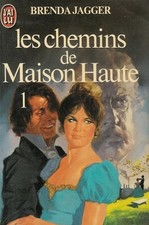 Les chemins de maison haute : Tome 1 : Collection : J'ai lu n° 1436 - Jagger, Br