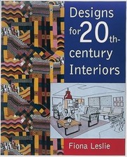 Designs for 20th Century Interiors, Leslie, Fiona, Used; Very Good Book