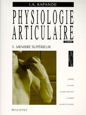 PHYSIOLOGIE ARTICULAIRE TOME 1 A.I. Kapandji Référence anatomique incontournable