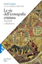 Renato Della Torre Maria Colombo André  Le vie dell'iconografia cristia (Poche)