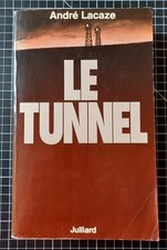 Le Tunnel André Lacaze