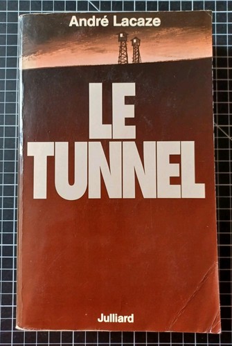Tunnel andré lacaze - andré,