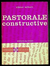 Viktor Schurr, Pastorale constructive 