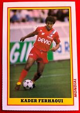 FOOTBALL ROOKIE CARD KADER FERHAOUI MONTPELLIER PAILLADE 1988 MONDIAL COLLECTOR