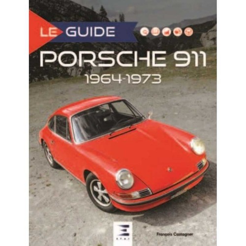 Le guide porsche 911 - le,