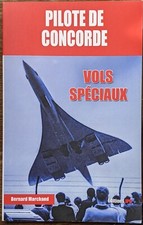 Bernard Marchand : Pilote de Concorde - Vols spéciaux - Jean-Pierre Otelli  2020