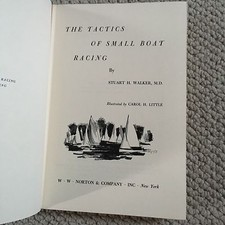 The Tactics of Small Boat Racing by Stuart H. Walker illus. Carol H. Little 1966