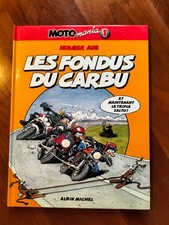BD REEDITION MOTO MANIA T 1 LES FONDUS DU CARBU PAR HOLGER AUE (AQ417)