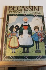 Livre BD Album "Bécassine pendant la guerre" année  1916