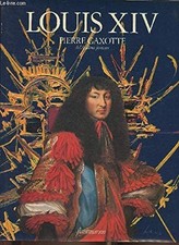 Louis XIV - Gaxotte, Pierre