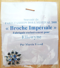 Rare broche pour la poupée ELLOWYNE de R.TONNER. Spéciale convention Paris 2008.