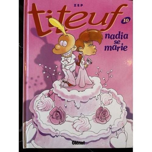 Titeuf tome nadia se - 10, « nadia