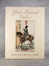 BRUNON JEAN. LES ÉCLAIREURS DE LA GARDE IMPÉRIALE 1813-1814 BENIGNI FRÉGIER 1962