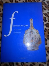 DELOCHE Bernard : Faïences de Lyon - Beau Fixe, 1994